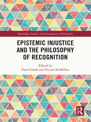 cover image of Epistemic Injustice and the Philosophy of Recognition